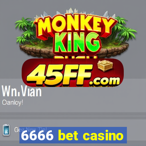 6666 bet casino